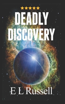 Deadly Discovery - Book #2 of the Evolutis Rising