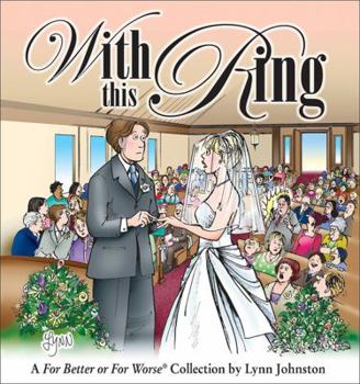 With This Ring: A For Better or For Worse Collection - Book #21 of the For Better or For Worse