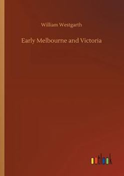 Paperback Early Melbourne and Victoria Book