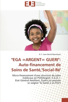 Paperback ega =argent= gueri: auto-financement de soins de santé, ''social-ré'' [French] Book