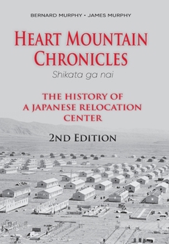 Hardcover Heart Mountain Chronicles: The History of a Japanese Relocation Center Book