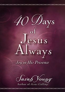 Paperback 40 Days of Jesus Always: Joy in His Presence Book