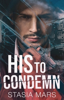 His to Condemn: Men of the Mafia - Book  of the Men of the Mafia