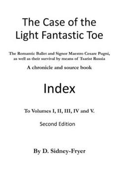 The Case of the Light Fantastic Toe, Index: The Romantic Ballet and Signor Maestro Cesare Pugni, as well as their survival by means of Tsarist Russia