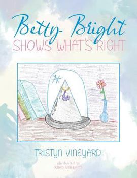 Paperback Betty Bright Shows What's Right Book