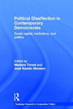 Paperback Political Disaffection in Contemporary Democracies: Social Capital, Institutions and Politics Book