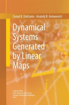 Hardcover Dynamical Systems Generated by Linear Maps Book