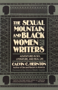 Paperback The Sexual Mountain and Black Women Writers: Adventures in Sex, Literature, and Real Life Book