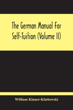 Paperback The German Manual For Self-Tuition (Volume Ii) Book
