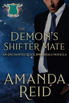 Paperback The Demon's Shifter Mate: An Enchanted Rock Immortals Novella Book