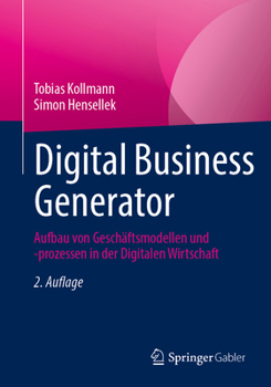 Paperback Digital Business Generator: Aufbau Von Geschäftsmodellen Und -Prozessen in Der Digitalen Wirtschaft [German] Book