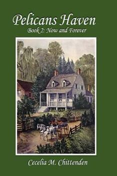 Now and Forever (Pelicans Haven, #2) - Book #2 of the Pelicans Haven