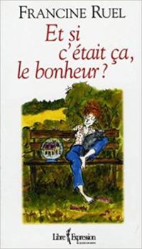 Mass Market Paperback Et si c'était ça, le bonheur ? [French] Book