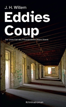Paperback Eddies Coup: Der erste Fall des Privatdetektivs Adam Starck [German] Book