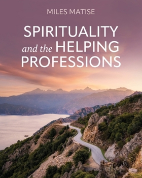 Paperback Spirituality and the Helping Professions Book