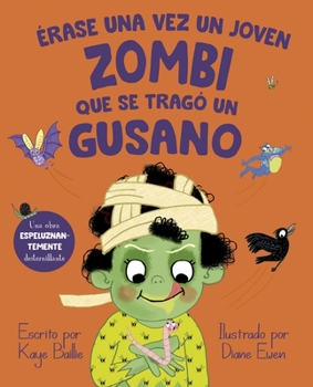 Hardcover Erase Una Vez Un Joven Zombi Que Se Tragó Un Gusano [Spanish] Book