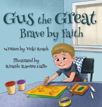 Hardcover Gus the Great: Brave by Faith Book