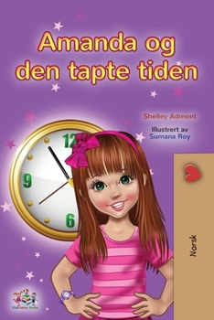 Amanda and the Lost Time (Norwegian Book for Kids) (Norwegian Bedtime Collection) (Norwegian Edition)