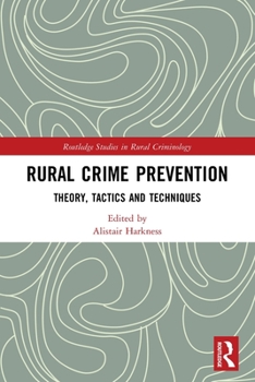 Paperback Rural Crime Prevention: Theory, Tactics and Techniques Book