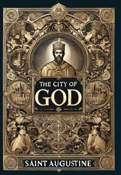 Hardcover The City of God (Collector's Edition) (Laminated Hardback with Jacket) Book