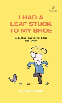 Paperback I Had A Leaf Stuck To My Shoe: Selected Cartoons from THE POET - Volume 7 Book