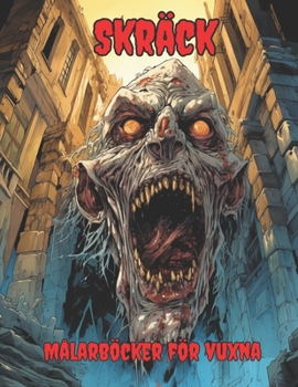 Paperback Skräck Målarböcker för vuxna: Ge liv åt dina mardrömmar genom att färglägga skrämmande scener, monsterskapelser och skräckinjagande landskap [Swedish] Book
