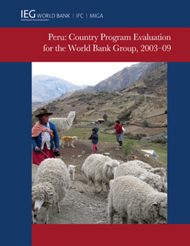 Peru: Country Program Evaluation for the World Bank Group, 2003-2009