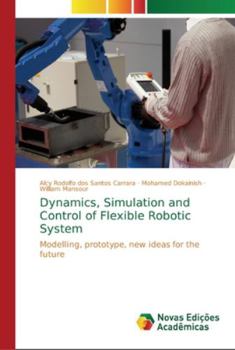 Paperback Dynamics, Simulation and Control of Flexible Robotic System [Portuguese] Book