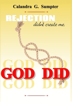 Paperback Rejection Didn't Create Me, God Did! Book