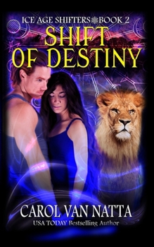 Shift of Destiny - Book #2 of the Ice Age Shifters