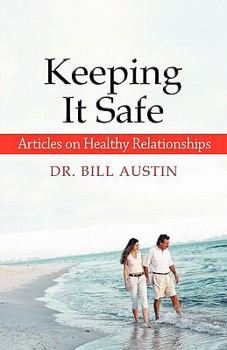 Paperback Keeping It Safe: Articles on Healthy Relationships Book