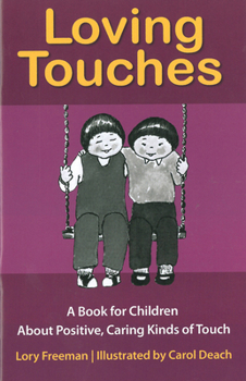 Paperback Loving Touches: A Book for Children about Positive, Caring Kinds of Touching Book