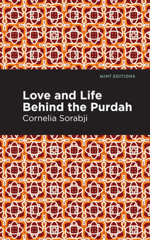 Hardcover Love and Life Behind the Purdah Book