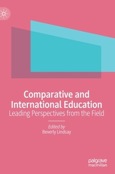 Hardcover Comparative and International Education: Leading Perspectives from the Field Book