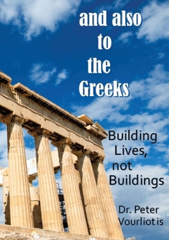 Paperback and also to the Greeks: Building Lives, not Buildings Book