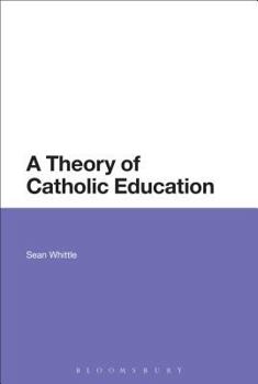 Paperback A Theory of Catholic Education Book