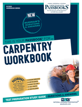 Paperback Carpentry Workbook (W-3020): Passbooks Study Guide Volume 3020 Book