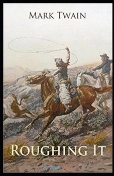 Paperback Roughing It: (illustrated edition) Book