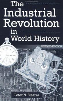 Paperback The Industrial Revolution In World History: Second Edition (Essays in World History) Book