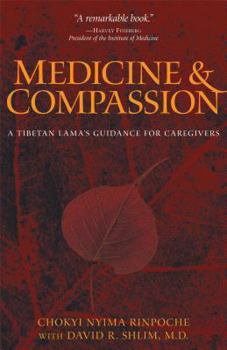 Paperback Medicine & Compassion: A Tibetan Lama's Guidance for Caregivers Book