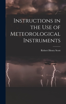 Hardcover Instructions in the Use of Meteorological Instruments Book
