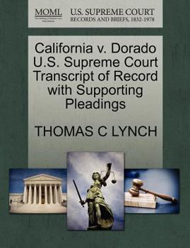 California v. Dorado U.S. Supreme Court Transcript of Record with Supporting Pleadings