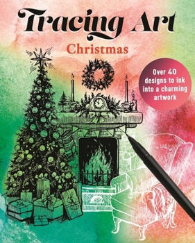 Paperback Tracing Art: Christmas: Over 40 Designs to Ink Into a Charming Artwork Book