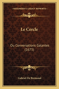 Paperback Le Cercle: Ou Conversations Galantes (1675) [French] Book