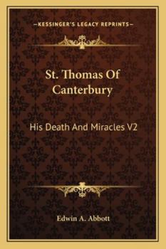St. Thomas of Canterbury: His Death and Miracles, Volume 2