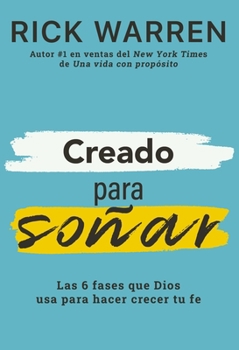 Paperback Creado Para Soñar: Las 6 Fases Que Dios USA Para Hacer Crecer Tu Fe [Spanish] Book