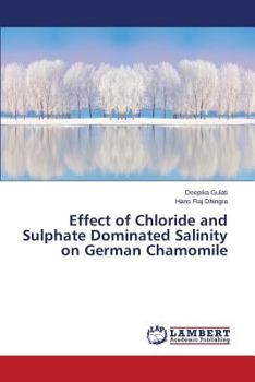 Paperback Effect of Chloride and Sulphate Dominated Salinity on German Chamomile Book
