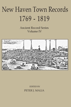 Paperback New Haven Town Records, 1769 - 1819: Ancient Record Series Vol. IV Book