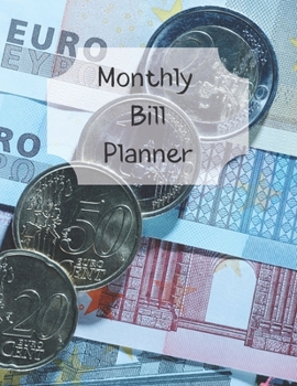 Monthly Bill Planner: Financial Budget Planner Expense Tracker Bill Organizer, Expense Tracker Budget Planner