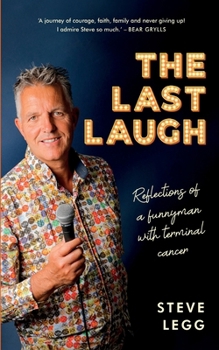 Paperback The Last Laugh: Reflections of a funnyman with terminal cancer [Large Print] Book